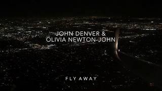 Fly Away - John Denver and Oliva Newton-John with Lyrics