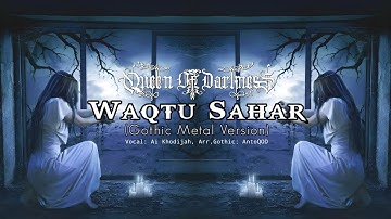 WAQTU SAHAR || Cover Queen Of Darkness || Gothic Metal Version || Sholawat