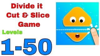 Divide it - Cut & Slice Game Level 1 - 50 Gameplay Walkthrough | (IOS - Android) screenshot 4