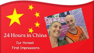 24 hours in China Our Honest First Impressions