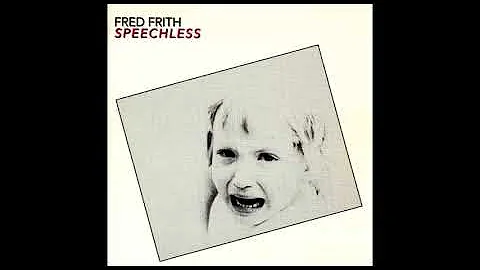 Fred Frith  Speechless (full album)