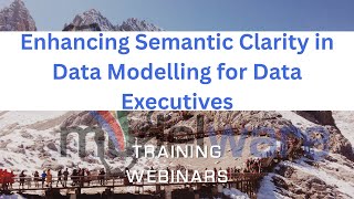 Enhancing Semantic Clarity in Data Modelling for Data Executives