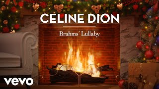 Céline Dion - Brahms' Lullaby (Official These Are Special Times Yule Log)