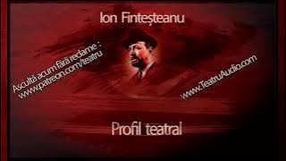 Ion Finteșteanu - Artist al Poporului si Artist Emerit (1999) #teatruaudio #teatruonline #teatru