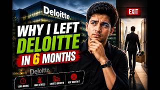 I Quit Deloitte After Just 6 Months My Honest Experience
