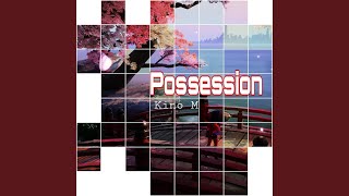 Possession - Kino M