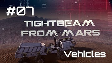 TightBeam from Mars #07 Vehicles | Occupy Mars VLOG