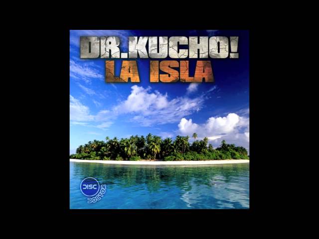 Dr. Kucho - La Isla