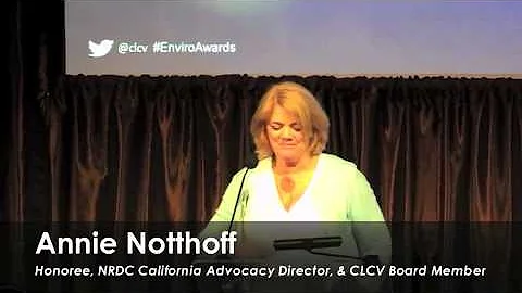 Annie Notthoff acceptance speech: CLCV Environmental Leadership Awards