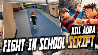 Fight In School Script Kill Aura