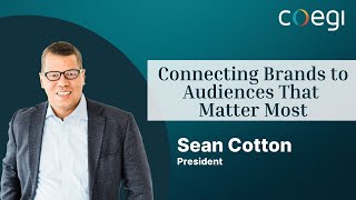 Connecting Brands to Audiences that Matter Most: Coegi's Approach