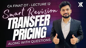Transfer Pricing along with Questions | CA Final DT Smart Revision for May/Nov 24 | Yash Khandelwal