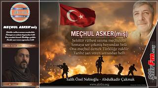 Meçhul Asker' miş | Yorum - Abdulkadir Çakmak | Şiir Fm' de Ayın Şairi - Salih Özel Nebioğlu