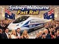 Sydney–Melbourne Fast Rail High-Speed Train Australia Travel in 3.5 Hours