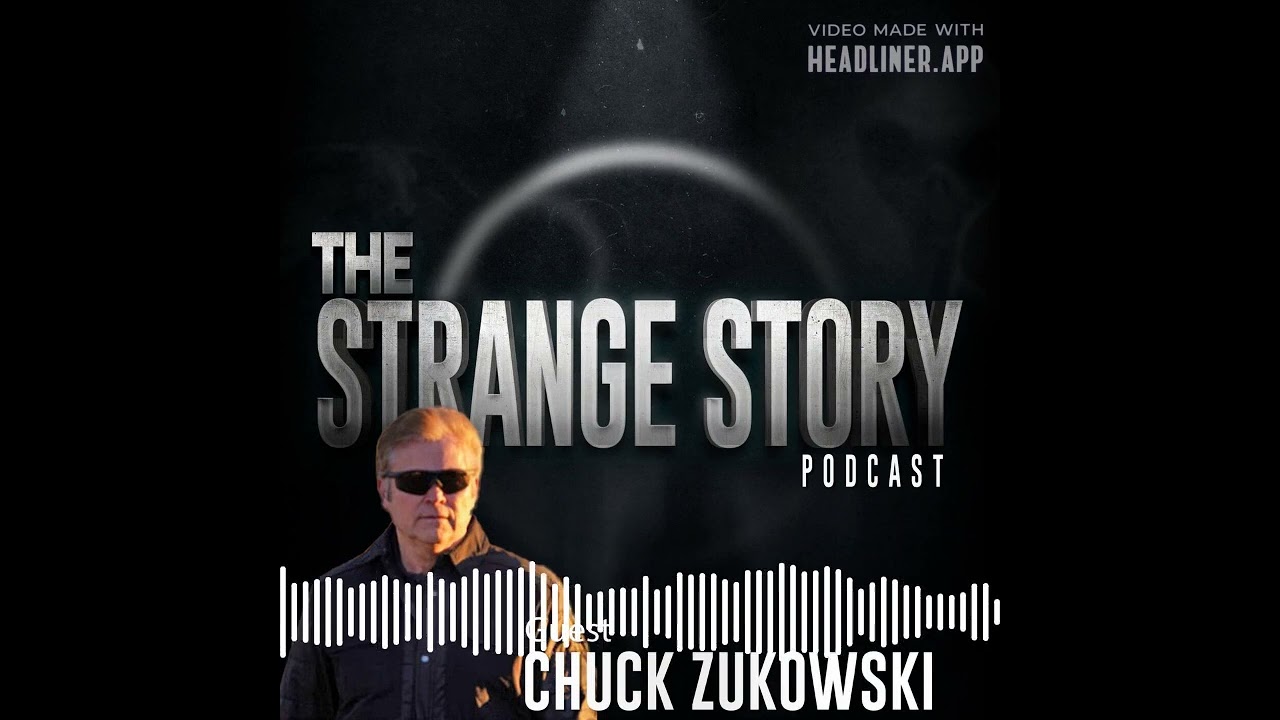 The Strange Story Podcast - EP04: Chuck Zukowski
