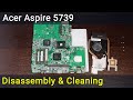 How to disassemble and clean laptop Acer Aspire 5739