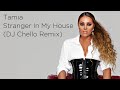 Tamia - Stranger In My House | DJ Chello Remix