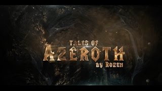 Rozen - "Tales of Azeroth" (From "World of Warcraft") [ORCHESTRAL SUITE]