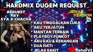 KAU TINGGALKAN LUKA X AKU TERJATUH NONSTOP DUGEM HARDMIX REQUEST BY (SYA X CHACHA)