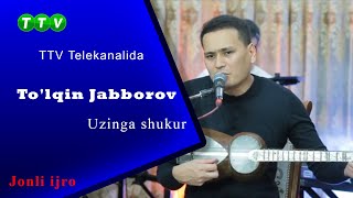 To'lqin Jabborov Uzinga shukur