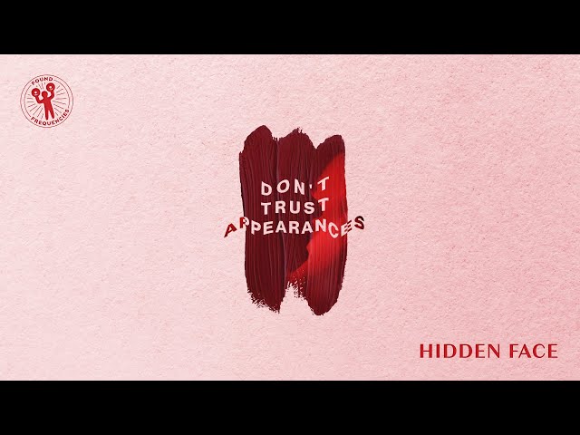 Hidden Face - Don't Trust Appearances