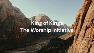 King of Kings by The Worship Initiative (Feat. Davy Flowers) | Lyric video