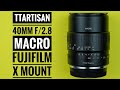 TTArtisan 40mm f/2.8 Macro Fujifilm X Mount