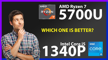 AMD Ryzen 7 5700U vs INTEL Core i5 1340P Technical Comparison