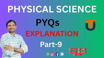 Physical Science PYQs Explanation| part -9| for All competitive Exams