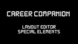 Career Companion - Layout Editor Special Elements