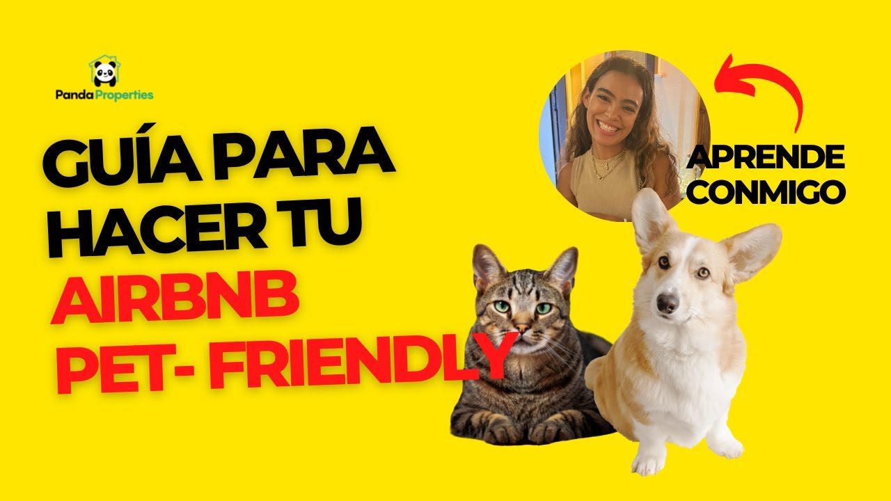 ¿Deberías aceptar mascotas en tu Airbnb? Pros, Cons y cómo hacerlo