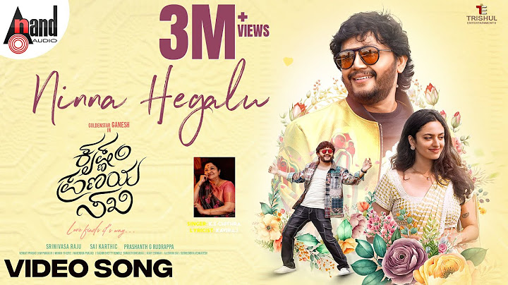 Ninna Hegalu Video Song | Krishnam Pranaya Sakhi | Golden⭐Ganesh | K.S.Chithra | Saikarthic |Kaviraj