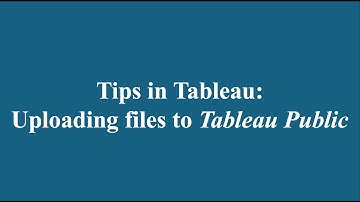 Uploading a Visualization to Tableau Public