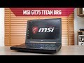 Vista previa del review en youtube del MSI GT75 Titan 8RG