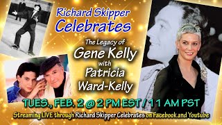 Richard Skipper Celebrates The Legacy of Gene Kelly with Patricia Ward-Kelly