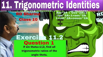 RD Sharma Class 10 EX 11.2 Q 1: If sin theta=1/√2, find all trigonometric ratios of the angle theta.