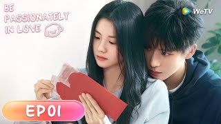 ENG SUB | Be Passionately in Love | EP01 | Starring: Liu Haocun, Wang Anyu, Zeng Li | WeTV