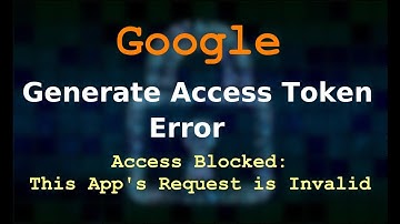 Google Access blocked Error This App