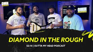 OMH Podcast S2:14 | Diamond In The Rough ft TJ Green