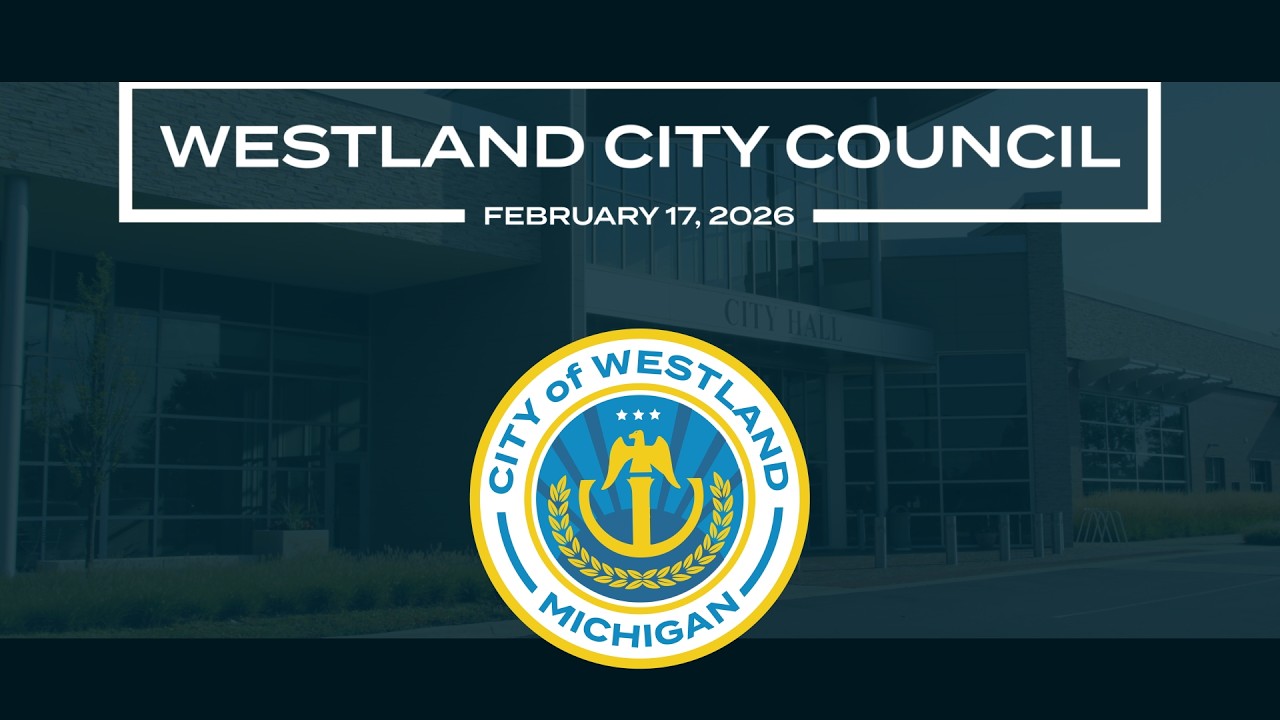 Westland City Council Meeting - February 17, 2026