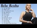 BebeRexha Greatest Hits - The Best Of BebeRexha Playlist 2020