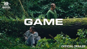 GAME - Official Trailer