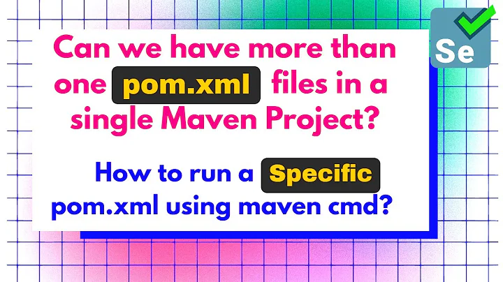 Can we have multiple pom.xml files in a Single Maven Project | How to run specific pom.xml with cmd