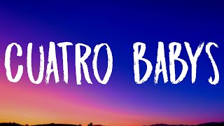 Maluma - Cuatro Babys (Letra/Lyrics) Ft. Trap Capos, Noriel, Bryant Myers, Juhn