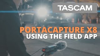 TASCAM Portacapture X8 - Using the Field App screenshot 4