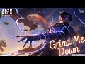 Grind me down  apex legends 4k montage dilsegamer