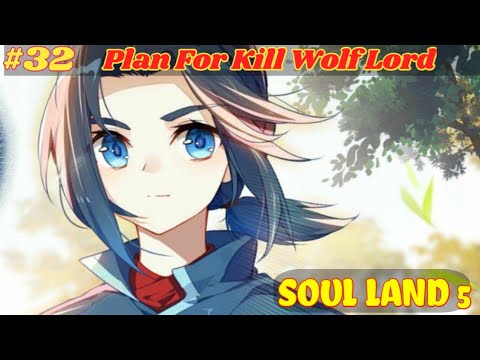 Soul Land Five Tang San and Mai Kill Wolf Lord King ? P1