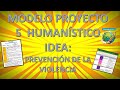 📣PROYECTO 5 HUMANÍSTICO ✅ IDEA: PREVENCIÓN DE LA VIOLENCIA