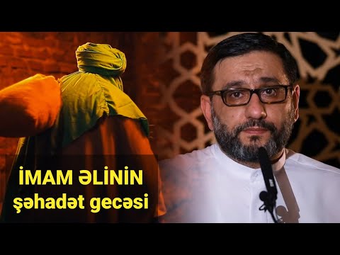 Bu gecə İmam Əlinin şəhadətidir - Hacı Şahin - Yetimlər atası