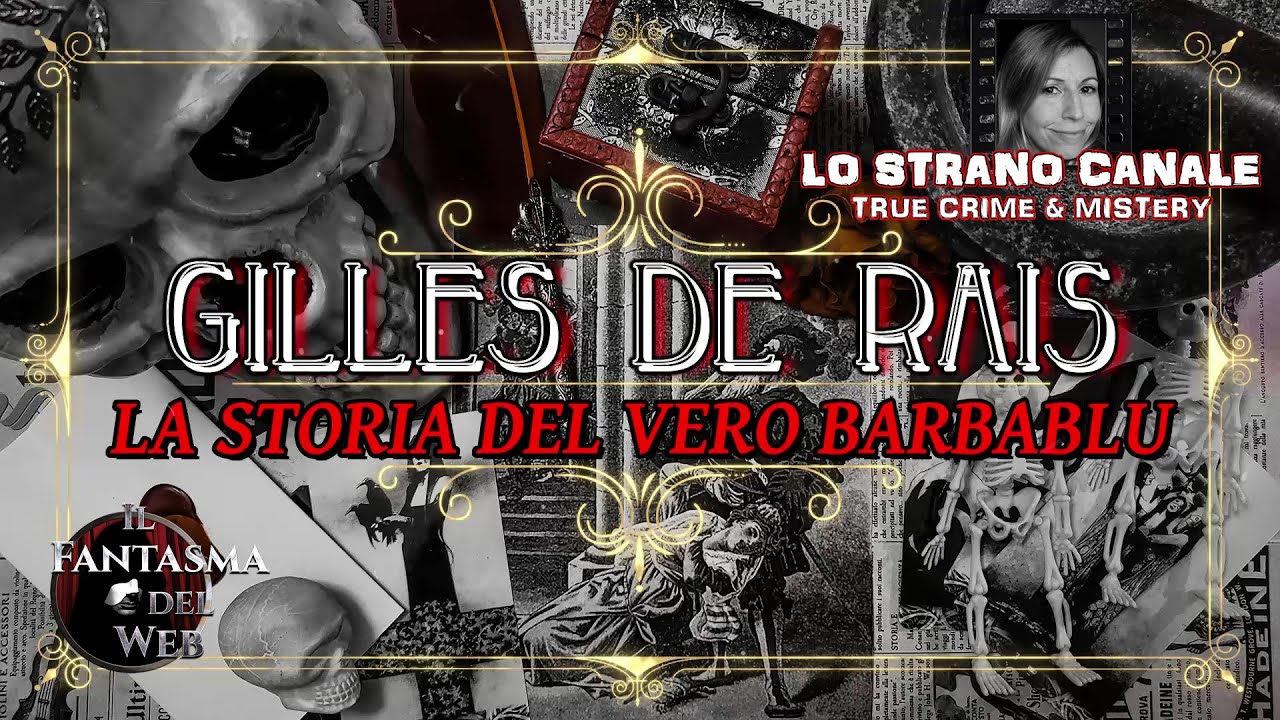 Misteri: Gilles de Rais, Mostro o Eroe? La storia del vero Barbablù con @LoStranoCanale​